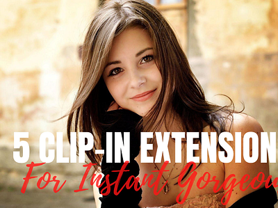 5 Clip-in Extensions Tips For Instant Gorgeous Hair blogs clip in hair extensions clip ins hair extensions