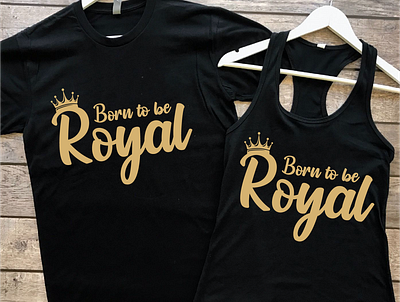 Born To Be Royal T Shirt Design custom t shirts design graphic design graphic designer graphic designing graphicdesign t shirt tee shirt design
