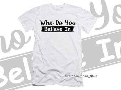 Where Do You Believe In T Shirt Design custom t shirts design graphic design graphic designer graphic designing graphicdesign illustration t shirt tee shirt design