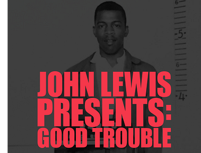 John Lewis Presents Good Trouble Design custom t shirts graphic design graphic designer graphic designing graphicdesign t shirt tee shirt design