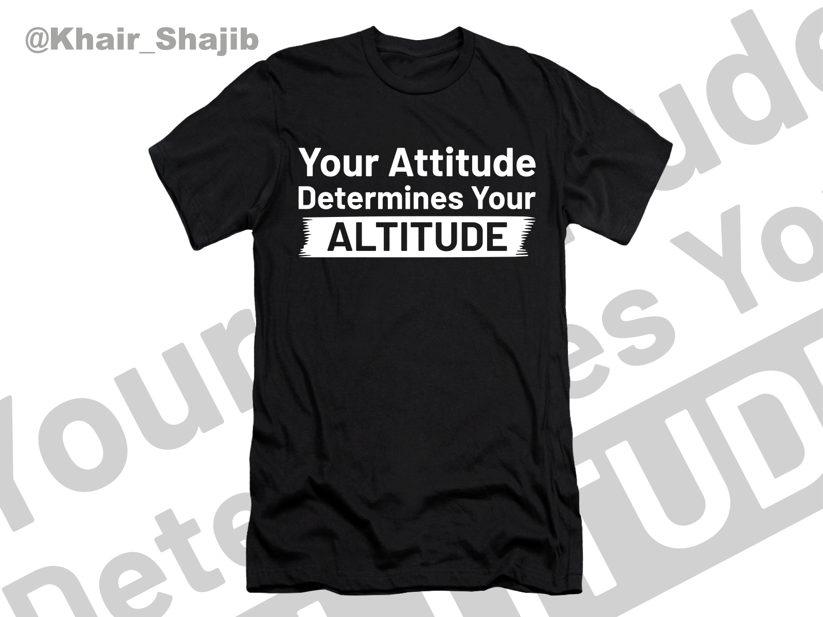 Your attitude determines your altitude Design mockup by Shajibs ...