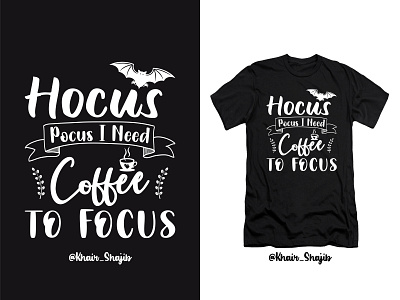 Hocus Pocus I Need Coffee To Focus Halloween T Shirt Design