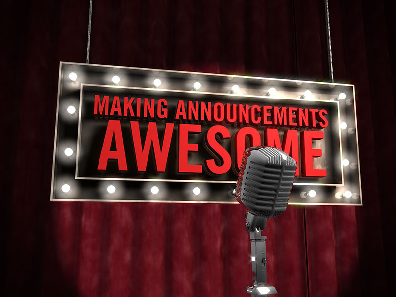 Making Announcements Awesome