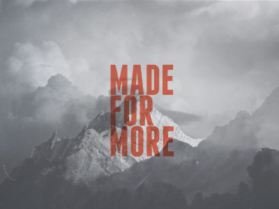 Made For More landscape mountains series sermon series