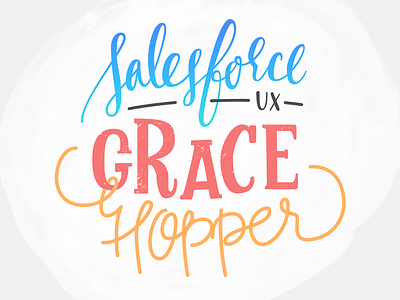 Grace Hopper + Salesforce UX hand-lettering illustration lettering script typography watercolor
