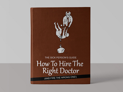 How To Hire The Right Doctor book book cover graphic design hand drawn illustration vector