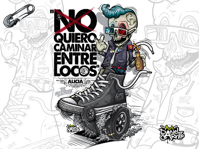 "No/ quiero caminar entre locos" Alicia. character design ilustración vector