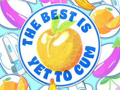 The Best Is Yet To Cum podcast branding brand brand system branding design fruit identity illustration logo podcast risoporinted sex sexuality stickers thumbnail typography