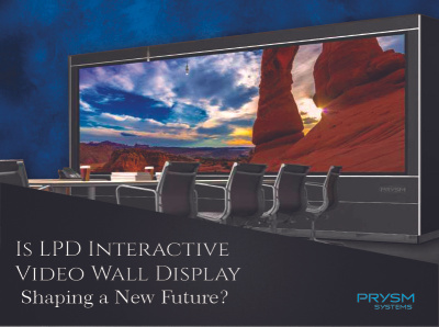Is LPD Interactive Video Wall Display Shaping a New Future