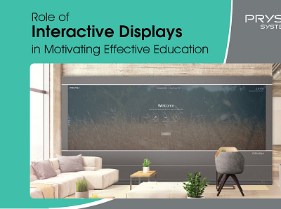 Role of Interactive Display in Motivating Effective Education