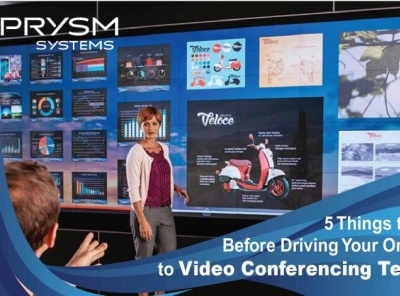 5 Things to Consider Before Driving Your Organization conference technologies free video conference video walls visual presenatations