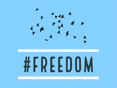 #Freedom