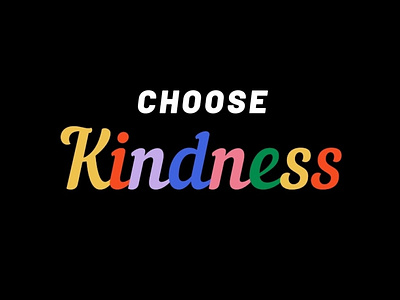 Choose KINDNESS 2d adobe adobe illustrator awesome behance black colors debut design dribbble dribbblers dribbbleshot illustration illustrator kindness life love message text typography