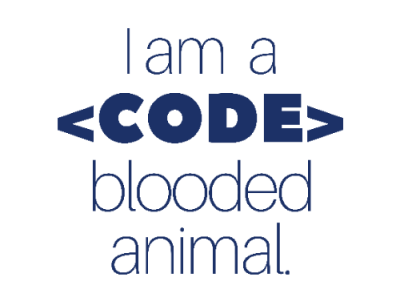 I am a <code> blooded animal