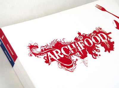 ARCHIFOOD - Multi-sensory Magazine architecture book book cover book cover design books branding chef design editorial food magazine magazine cover magazine design