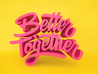 Better Together brush cinema4d hand lettering lettering script vector