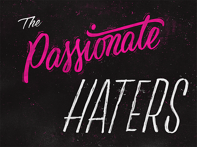 Something for the Haters hand lettering haters lovers texture valentines day