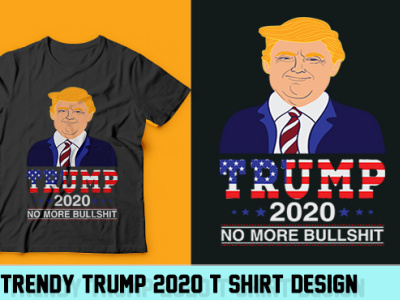 trump 2020 no more bullshit branding create custom design illustration no more bullshit t shirt t shirt design trendy trump 2020 typography