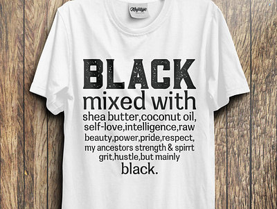 black mixed with T-Shirt black black lives matter black lover black man black tshirt blackletter create custom design illustration love t shirt t shirt design trendy typography