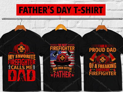 100+ Father's Day premium t-shirt design dad tshirt fathers day tshirt firefighter dad firefighter tshirt