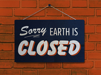 Sorry, Earth is Closed