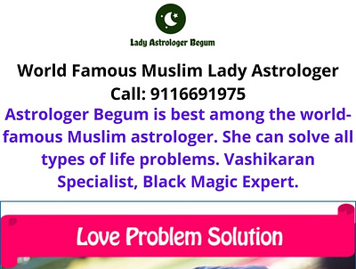 World Famous Muslim Lady Astrologer Call: 9116691975 love marriage specialist tantra mantra
