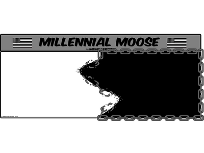 Break the Chains - Millennial Moose