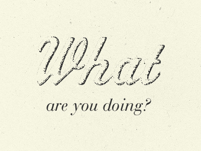 What are you doing? aktuelle bauer bodoni cream grey typography vintage