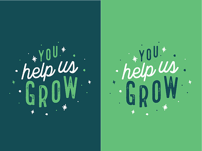You help us grow! graphic green grow growing illustration illustrator jbfc pleasantville print simple tag typography vector westchester