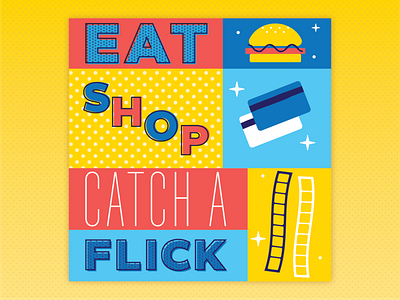 Eat, Shop, Catch a Flick! bright cinema design film food illustration illustrator simple theater vector