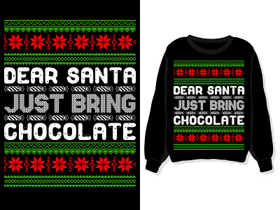 Dear Santa! Bring Chocolate Christmas T-shirt,  design