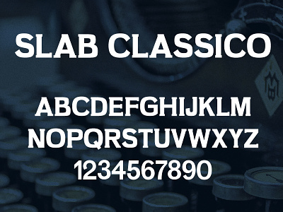 Slab Classico - Vintage Serif Slab font serif slab slab-serif type typeface typography