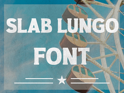 Slab Lungo - Vintage Serif Slab font serif serif slab slab slab lungo typeface vintage
