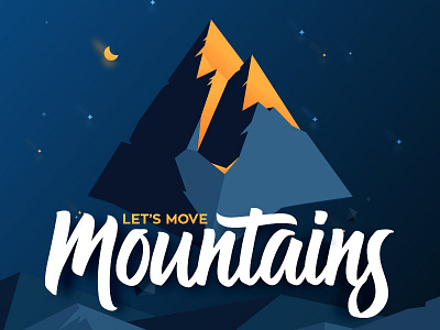 Let's Move Mountains colors gradient illustration mountains nature night sky stars type vector
