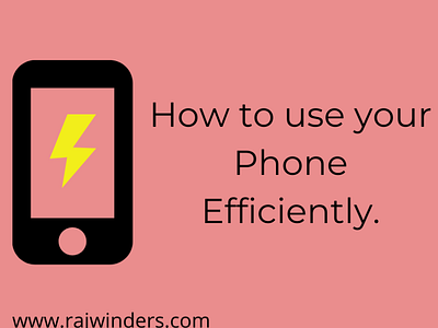 Ways to use your phone Efficiently. dribble google mobile phone smartphone use