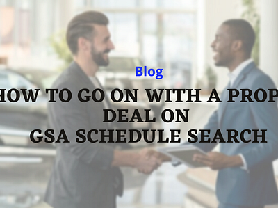 How To Go On With A Proper Deal On Gsa Schedule Search gsa advantage gsa ebuy gsa library gsa mas gsa schedule 2020 gsa schedule 70 gsa vendor list