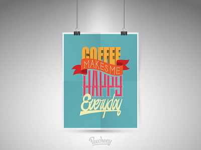 Coffee makes me happy everyday poster