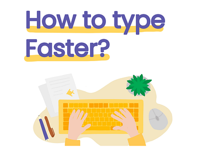 How to Type Faster?