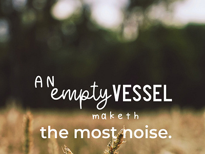 An empty vessel design quotes typography typography study