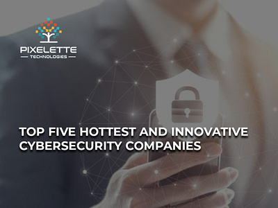 Which are best five cybersecurity companies in the world? cyber security companies cyber security facts cyber security information cyber security stocks cyber security threats