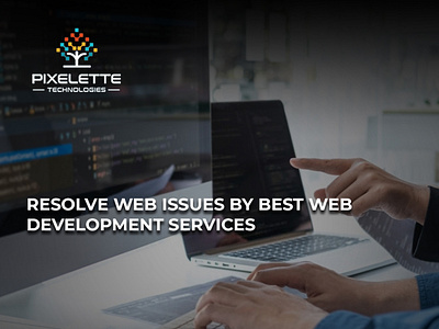 Get the Best web development services in the market | Pixelette