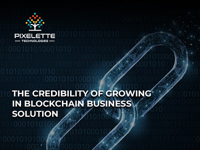 THE CREDIBILITY OF GROWING IN BLOCKCHAIN BUSINESS SOLUTION