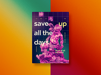 ☝ static eyes☝ #59 • save up all the days 2017 colours design duotone freelance gradient portfolio poster sculpture type typography vaporwave