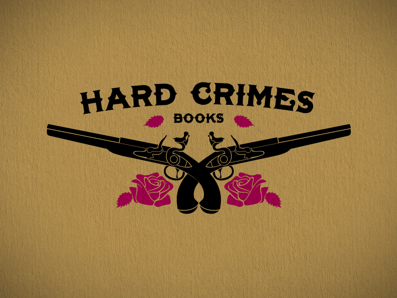 Hard Crimes Books ebook novel pistol rose publisher books crime hard
