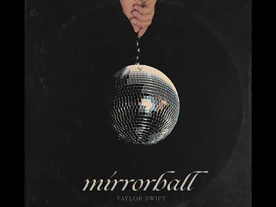 Mirrorball - Taylor Swift album art