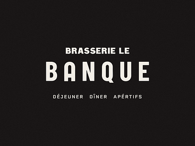 Brasserie Le Banque brand identity branding branding design design identity branding identity design logo minimal modern typography