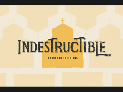 Indestructible church ephesians pattern type