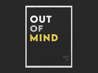 Out of mind