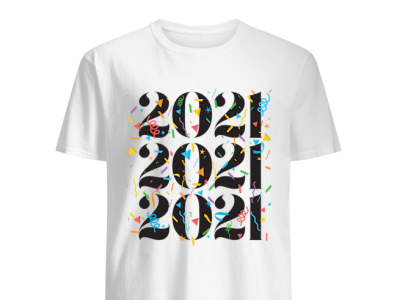 2021 new year t shirt