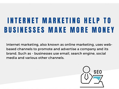 Internet Marketing help to Businesses make more Mone  1